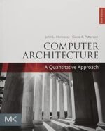 Computer Architecture: A Quantitative Approach by Hennessy & Patterson
